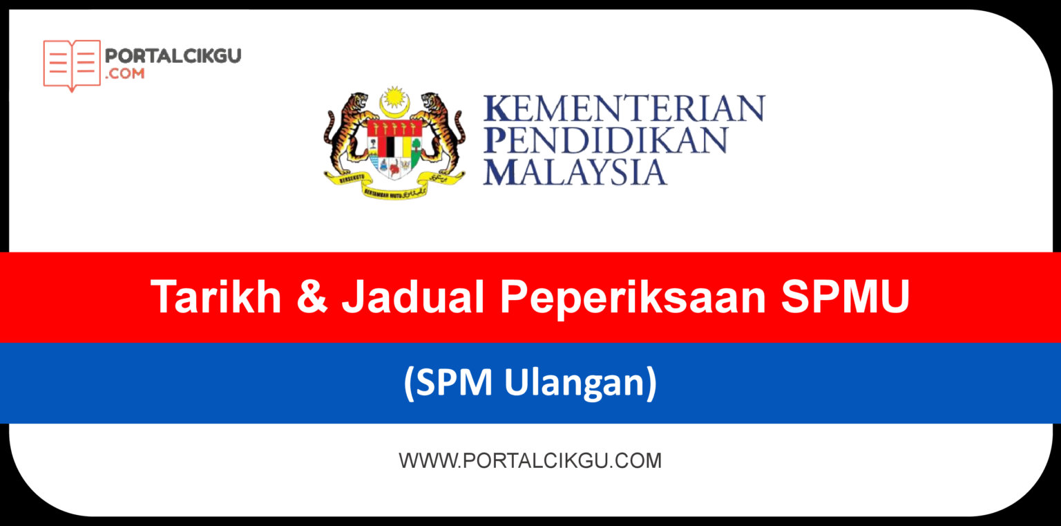 SPM Ulangan 2024(Tarikh & Jadual Peperiksaan SPMU) Portal Cikgu